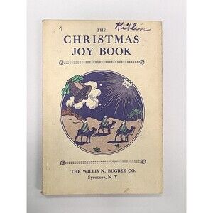 Vintage 1930 The Christmas Joy Book - Willis N. Bugbee Co. Syracuse, NY